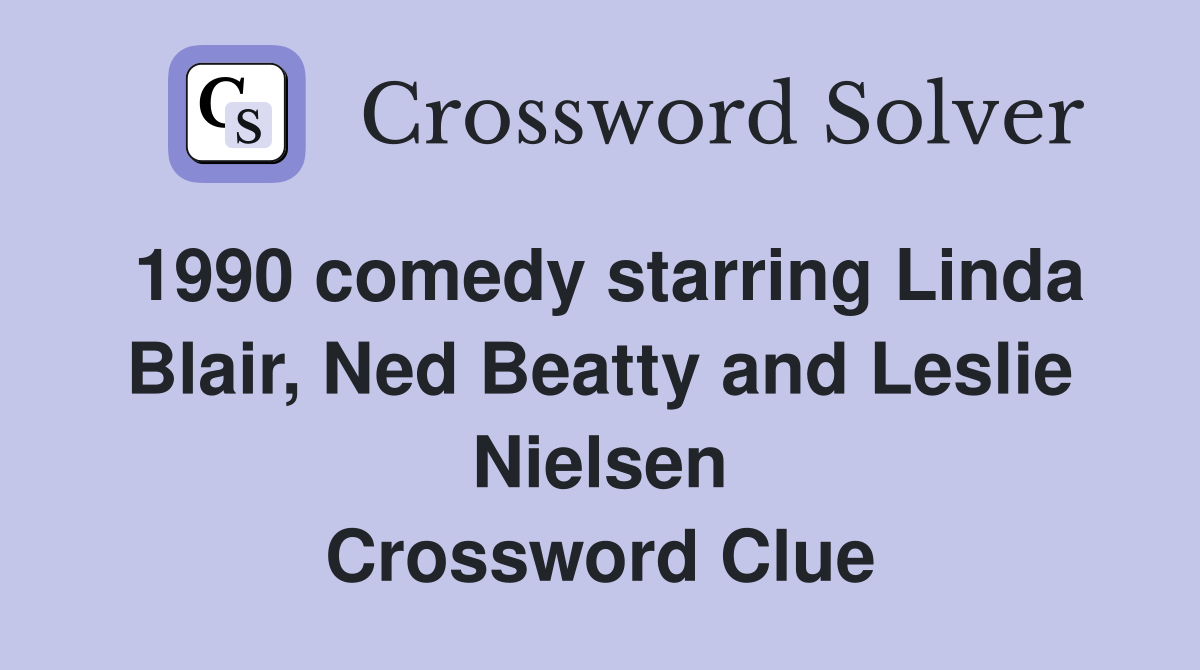 1990 comedy starring Linda Blair, Ned Beatty and Leslie Nielsen